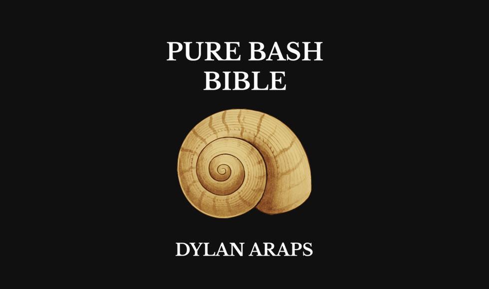 Pure Bash Bible – Derbes Open-Source Linux Bash Snippets Buch
